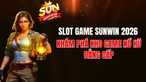 Slot Game Sunwin 2026: Link Sunwin Chính Thức & Mẹo Nổ Hũ Cực Khủng